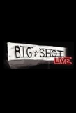 Poster for Big Shot Live