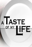 Poster for A Taste of My Life
