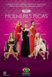 Poster for Mulheres Ricas