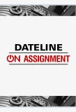 Poster for Dateline: On Assignment