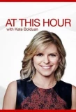 Poster for At This Hour with Kate Bolduan