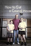 Poster for How to Get a Council House