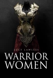 Poster for Warrior Women with Lucy Lawless