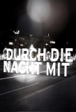 Poster for Durch die Nacht mit...