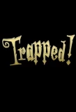 Poster for Trapped!