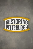 Poster for Restoring Pittsburgh