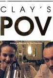 Poster for Clay's P.O.V.