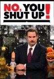 Poster for No, You Shut Up!