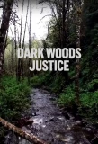 Poster for Dark Woods Justice