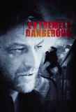 Poster for Extremely Dangerous