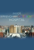 Poster for Inside Birmingham Children's Hospital