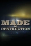 Poster for Made by Destruction