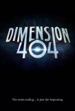 Poster for Dimension 404