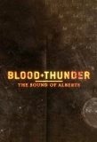 Poster for Blood + Thunder: The Sound of Alberts