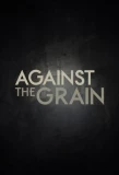 Poster for Against the Grain