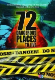 Poster for 72 Dangerous Places to Live