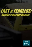 Poster for Fast and Fearless: Britain's Banger Racers