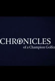 Poster for Chronicles of a Champion Golfer