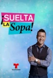 Poster for ¡Suelta La Sopa!
