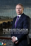 Poster for The Investigator: A British Crime Story