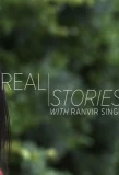 Poster for Real Stories with Ranvir Singh