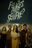 Poster for Felizes Para Sempre?