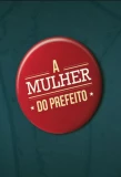 Poster for A Mulher do Prefeito