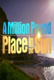 Poster for A Million Pound Place in the Sun