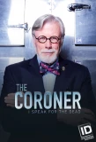 Poster for The Coroner: I Speak for the Dead