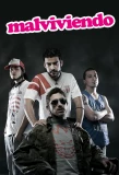 Poster for Malviviendo