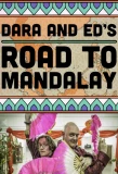 Poster for Dara and Ed's Road to Mandalay