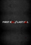 Poster for First Kill, Last Kill