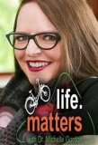 Poster for Life Matters with Dr. Michelle Gordon