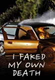 Poster for I Faked My Own Death