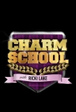 Poster for Charm School with Ricki Lake