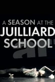 Poster for A Season at the Juilliard School