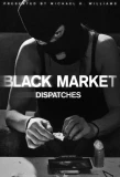 Poster for Black Market: Dispatches