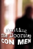 Poster for Hunting the Doorstep Conmen