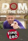 Poster for Dom on the Spot