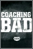 Poster for Coaching Bad