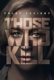 Poster for Those Who Kill