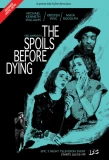 Poster for The Spoils Before Dying