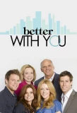 Poster for Better with You