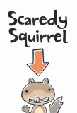 Poster for Scaredy Squirrel