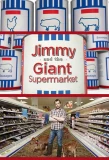 Poster for Jimmy and the Giant Supermarket