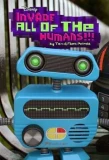 Poster for Invade All of the Humans!