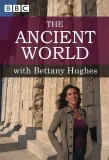 Poster for The Ancient World with Bettany Hughes