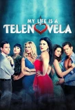 Poster for My Life is a Telenovela