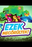 Poster for Ezek megőrültek