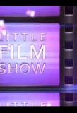 Poster for The Little Film Show